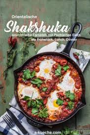Shakshuka Orientalisches Pfannengericht Mit Tomaten Einfache Gerichte Shakshuka Rezept Pfannengericht