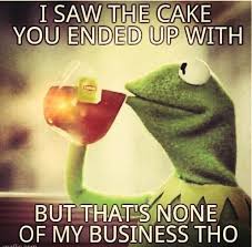 In The Name Of Cake More Cake Memes Cake Meme Cake Quotes Cake Quotes Funny