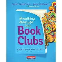 Amazon.com: Breathing New Life into Book Clubs: A Practical Guide for  Teachers: 9780325076850: Cherry-Paul, Sonja, Johansen, Dana: Books