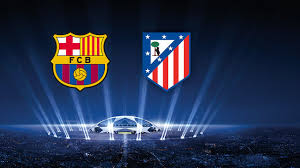 Barcelona vs atlético madrid highlights and full match competition: Uefa Champions League Barcelona Vs Atletico Madrid Match Preview Sportzwiki