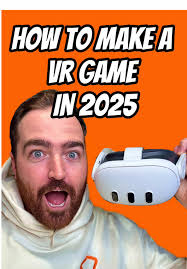 Cómo hacer un juego de VR en 2025