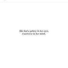 She Had A Galaxy In Her Eyes Words Quotes She Quotes Life Quotes