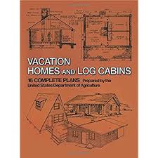 Photographed in 2006, this log cabin was built in the late 1920's or early 1930's as a fishing camp. Buy Vacation Homes And Log Cabins Paperback July 1 1978 Online In Uae 0486236315