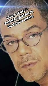 VARELA PRIMER CANTANTE DE GRUPO NICHE #noticias #salsa #historias #reel