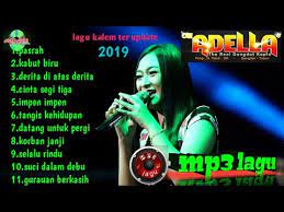 Free download kumpulan lagu om adella mp3 terbaru 2019 dan populer : Lagukalem Full Album Adella Terbaru Lagu Kalem 2019 Youtube