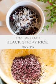 How To Steam Thai Black Sticky Rice Authentic Khao Niew Dam Recipe Black Sticky Rice Recipe Sticky Rice Recipes Sticky Rice