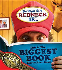 You Might Be A Redneck If This Is The Biggest Book You Ve Ever Read