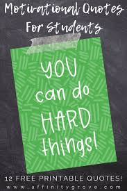 Everyone needs a reason to stay motivated, and displaying quotes reminding ourselves of our goals is the best way to do it. Motivational Quotes For Students At Home Or School Affinity Grove