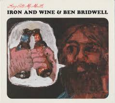 Iron And Wine & Ben Bridwell