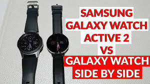 Samsung Galaxy Watch Active 2 Vs Galaxy Watch Side By Side Comparison
