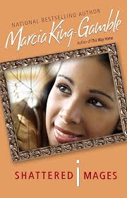 Shattered Images: King-Gamble, Marcia: 9781583146446: Amazon.com: Books