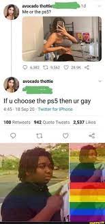 Me or the avocado thottic Id avocado thottie If u choose the then ur gay  GAS - 18 Sep 20 - Twitter for iPhone 100 Reiweets 942 Quote Tweets 2,587  Likes - iFunny Brazil