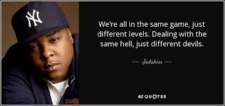 See more ideas about dmx, real hip hop, rap quotes. Top 24 Quotes By Jadakiss A Z Quotes