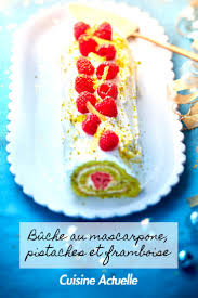 Buche Au Mascarpone Pistaches Et Framboise Recettes Recette Idee Recette Dessert Recette Recette A Base De Mascarpone