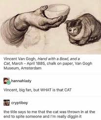 Forget The Cat What Is Wrong With That Wrist Art Jokes Tumblr Funny History Memes