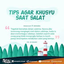 Tips Agar Khusyu Dalam Salat Islamic Inspirational Quotes Tips Agar