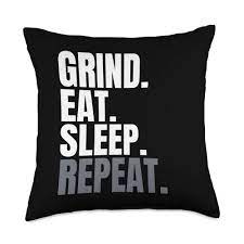 Amazon.com: Grinding At Any Age Eat Sleep Repeat, Grinder Men, Grind Shirts  Throw Pillow, 18x18, Multicolor : Home & Kitchen