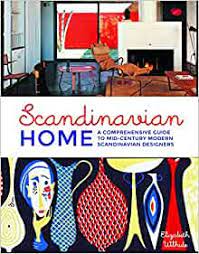 Thank you for the memories kansas city! Scandinavian Home A Comprehensive Guide To Mid Century Modern Scandinavian Designers Wilhide Elizabeth 9781849497497 Amazon Com Books