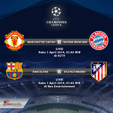 Jadwal Pertandingan Leg Pertama Perempatfinal Liga Champions 2 01 14 Manchester United Vs Bayern Munchen Live Atletico Madrid Manchester United Barcelona