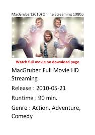 In a sweet and funny movie, bill pullman, peter boyle, and jack warden also give charismatic performances, but this is a bullock movie through and through. Mac Gruber 2010 Online Streaming 1080p Good Funny Action Movies
