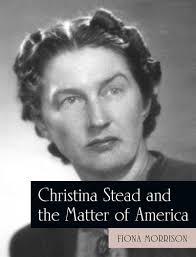 Review of 'Christina Stead and the Matter of America' by Fiona Morrison