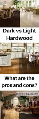 Dark Vs Light Hardwood Floors What Are The Pros And Cons For Dark Wood Flooring What Are The Adv Hardwood Floors Dark Light Wood Floors Hardwood Floor Colors