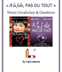 A La Folie Ou Pas Du Tout Movie Vocabulary And Questions Teaching French Vocabulary Vocabulary Words