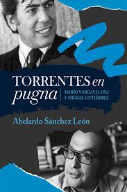 PDF] Torrentes en pugna: Mario Vargas Llosa y Miguel Gutiérrez de Abelardo  Sánchez León