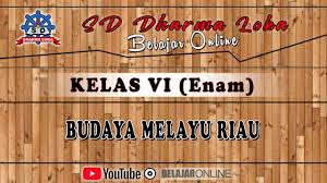 Admin dari blog info berbagi buku 2019 juga mengumpulkan gambar gambar lainnya terkait download buku grow with english kelas 3 pdf dibawah ini. Kelas Vi Budaya Melayu Riau By Ibu Nofrica Youtube