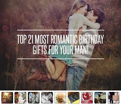 Most Romantic Romantic Birthday Surprise For Husband Top 40 Most Romantic Birthday Gifts For Your Man Romantic Birthday Gifts Romantic Birthday Gifts For Fiance