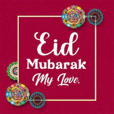 Eid mubarak quotes to wish your loved ones eid mubarak just like every year, the entire muslim community all over the world will be celebrating eid. Eid Mubarak My Love Romantic Eid Wishes And Greetings