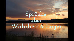 Sprüche über Wahrheit Lüge Youtube