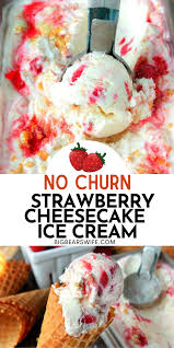 No Churn Strawberry Cheesecake Ice Cream Recipe In 2020 Slow Cooker Recipes Dessert Dessert Recipes For Kids Dessert Recipes Easy