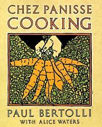 Chez Panisse Cooking A Cookbook