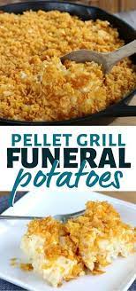 Traeger Funeral Potatoes Easy Cheesy Grilled Side Dish Recipe Grilling Sides Side Dish Recipes Smoked Food Recipes