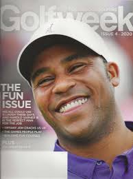 ISSUE 4 2020 Golfweek Magazine THE FUN ISSUE HAROLD VARNER III Perfect Man  HTF
