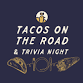 Tacos & Trivia — King Canary Brewing Co.
