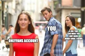 Make your own images with our meme generator or animated gif maker. Onlyfans Meme Imgflip