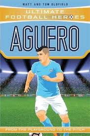 The phrase 'the word legend is used too often these days but it. Book Reviews For Aguero Ultimate Football Heroes Collect Them All By Matt Oldfield Toppsta
