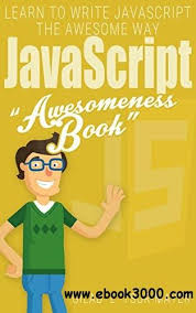 Javascript Javascript Awesomeness Book Awesomeness Books 3 Javascript Learning To Write Learn Javascript