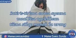 100 gambar meme lucu keren bahasa jawa angalulcom. Biasakeun Pake Jaketnya Soalna Tiris Meme Comic Sunda Facebook