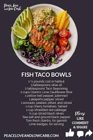 Brush fish with a little olive oil and then coat in mixture. Fish Taco Bowls Keto Paleo Whole30 Peace Love And Low Carb