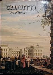 Calcutta, city of palaces: A survey of ...