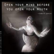 Open Your Mind Before You Open Your Mouth Popular Inspirational Quotes At Emilysquotes