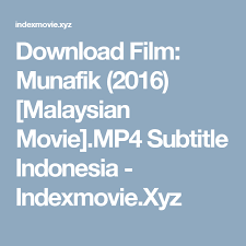 Watch full movie @ movie4u. Download Film Munafik 2016 Malaysian Movie Mp4 Subtitle Indonesia Indexmovie Xyz Film Belajar Indonesia
