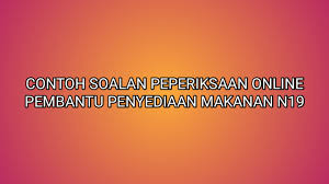 Pegawai hendaklah menyenaraikan tugas harian dengan menggunakan borang yang disediakan. Contoh Soalan Peperiksaan Pembantu Penyediaan Makanan N19 2019 Sumber Kerjaya