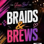 Braids & Brews