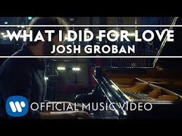 Josh Groban What I Did For Love Official Music Video Tanc Zene