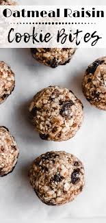 No Bake Oatmeal Raisin Cookie Bites In 2020 Oatmeal Raisin Cookies Healthy Healthy Oatmeal Raisin Cookies