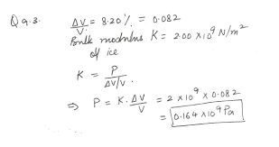 Initial volume $=100.0$ litre, pressure increase $=100.0 \mathrm{~atm}\left(1 \mathrm{~atm}=1.013 \times 10^{5} \mathrm{~pa}\right)$, final volume $=100.5$ litre. Buzztutor Questions And Answers By Category
